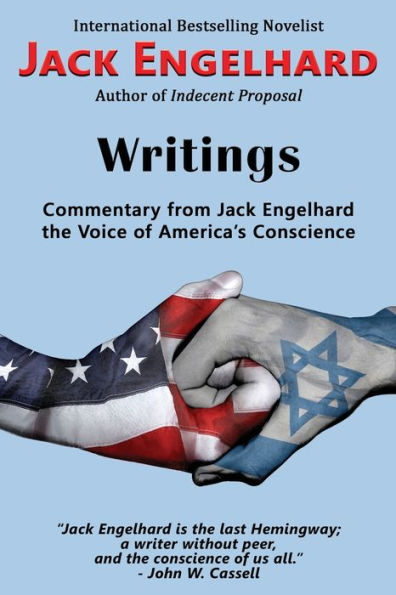 Writings: Commentary from Jack Engelhard the Voice of America's Conscience