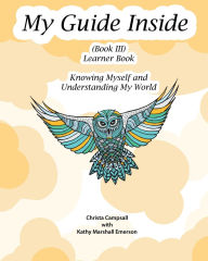 Title: My Guide Inside (Book III) Advanced Secondary Learner Book, Author: Christa Campsall