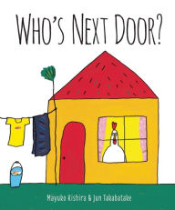 Title: Who's Next Door?, Author: Mayuko Kishira