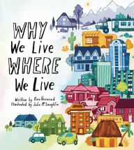 Title: Why We Live Where We Live, Author: Kira Vermond