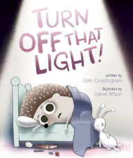 Title: Turn Off That Light!, Author: John Crossingham