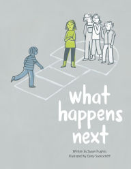 Title: What Happens Next, Author: Susan Hughes