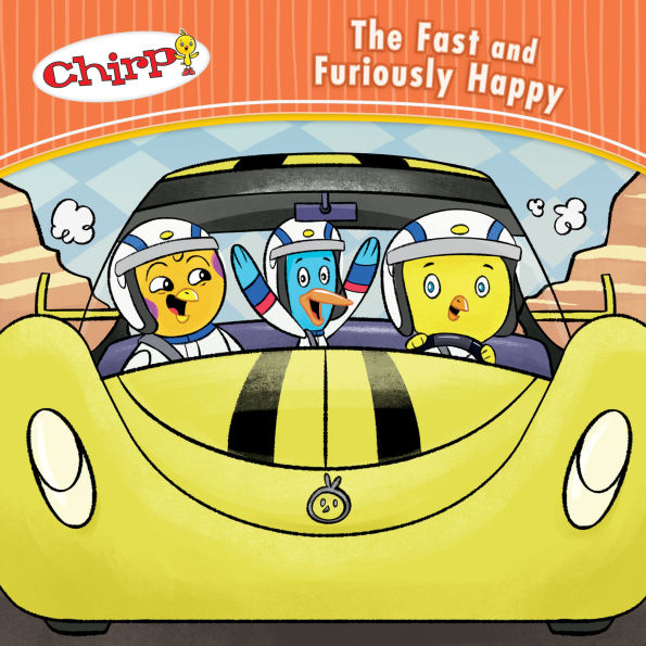 Chirp: The Fast and Furiously Happy