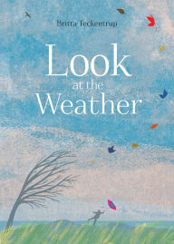 Title: Look at the Weather, Author: Britta Teckentrup