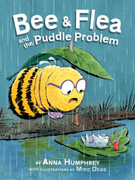 Title: Bee & Flea and the Puddle Problem, Author: Anna Humphrey