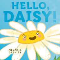 Title: Hello, Daisy!, Author: Mïlanie Grenier