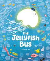 Title: The Jellyfish Bus, Author: Suhyeon Lee