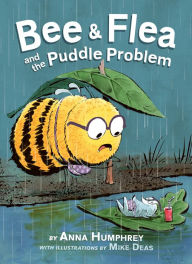 Title: Bee & Flea and the Puddle Problem, Author: Anna Humphrey