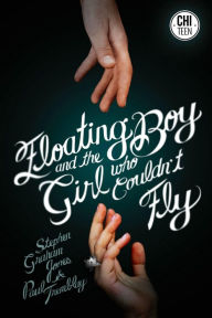 Title: The Floating Boy and the Girl Who Couldn't Fly, Author: Paul Tremblay