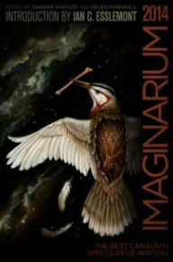 Imaginarium 2014: The Best Canadian Speculative Writing