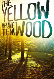 Title: The Yellow Wood, Author: Melanie Tem