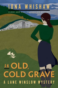 Title: An Old, Cold Grave (Lane Winslow Series #3), Author: Iona Whishaw