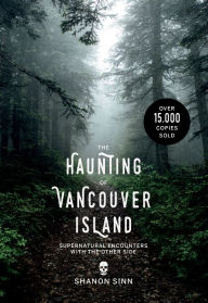 Title: The Haunting of Vancouver Island, Author: Shanon Sinn