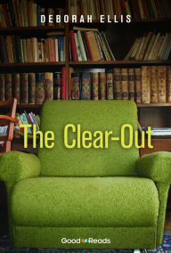 Title: The Clear-Out, Author: Deborah Ellis