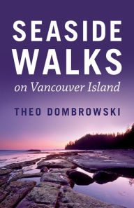 Title: Seaside Walks on Vancouver Island, Author: Theo Dombrowski