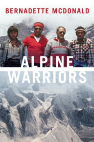 Title: Alpine Warriors, Author: Bernadette McDonald