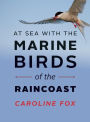 At Sea With the Marine Birds of the Raincoast