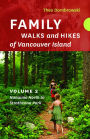 Family Walks and Hikes of Vancouver Island - Volume 2: Streams, Lakes, and Hills from Nanaimo North to Strathcona Park