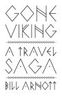 Gone Viking: A Travel Saga