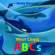 Title: West Coast ABCs, Author: Jocey Asnong