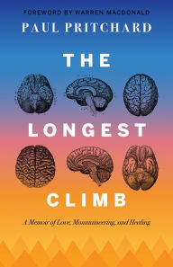Download free electronics books pdf The Longest Climb: A Memoir of Love, Mountaineering, and Healing