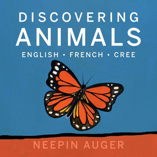 Discovering Animals: English * French * Cree