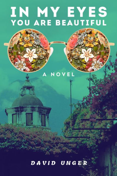 In my eyes, you are beautiful: A Novel