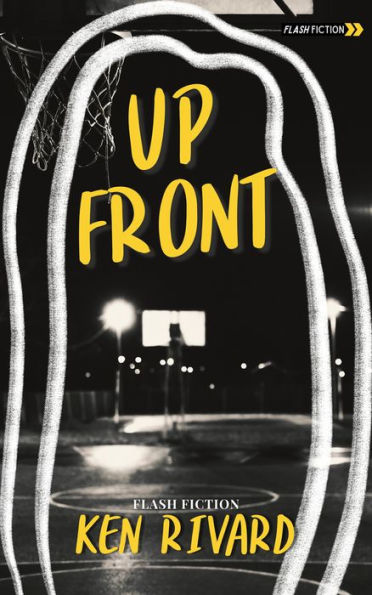 Up Front: Flash Fiction