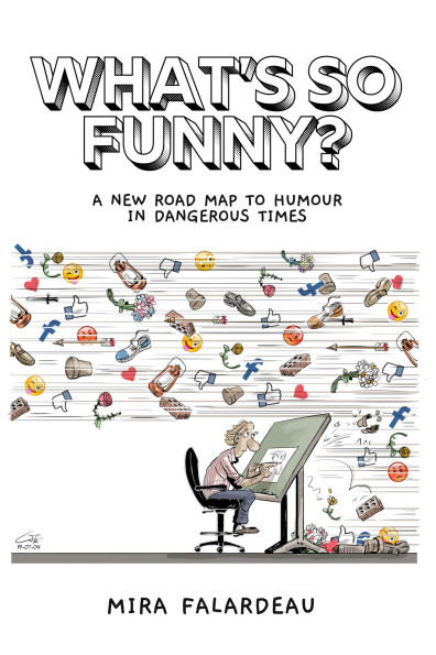 What's So Funny?: A New Road Map to Humour in Dangerous Times