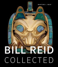 Title: Bill Reid Collected, Author: Martine J. Reid