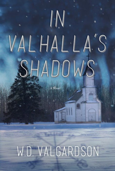 Valhalla's Shadows: A Novel