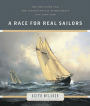 A Race for Real Sailors: Bluenose and the International Fisherman's Cup 1920 - 1938