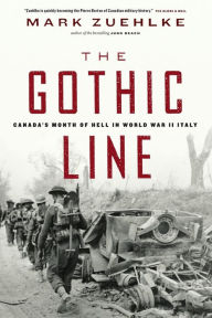Title: The Gothic Line: Canada's Month of Hell in World War II Italy, Author: Mark Zuehlke