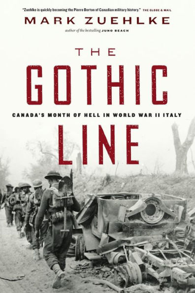 The Gothic Line: Canada's Month of Hell World War II Italy