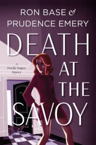 Free downloads for books on kindle Death at the Savoy: A Priscilla Tempest Mystery, Book 1 FB2 9781771623216 English version