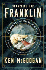 Searching for Franklin: New Answers to the Great Arctic Mystery