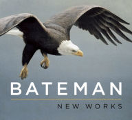 Title: Bateman: New Works, Author: Robert Bateman