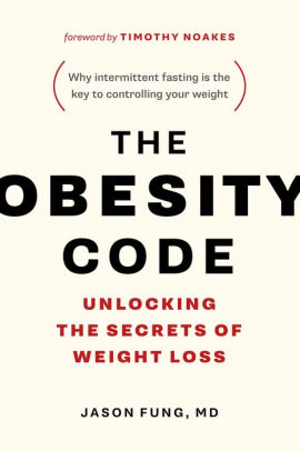 The Obesity Code Unlocking The Secrets Of Weight Losspaperback - 