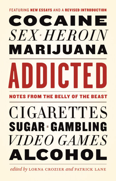 Addicted: Notes from the Belly of Beast
