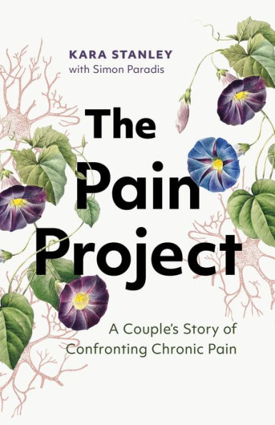 The Pain Project: A Couple's Story of Confronting Chronic