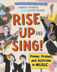 Pdf books downloads Rise Up and Sing!: Power, Protest, and Activism in Music 9781771648981 English version PDF RTF by Andrea Warner, Louise Reimer