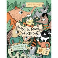 Title: Ways to Make Friends, Author: Jairo Buitrago