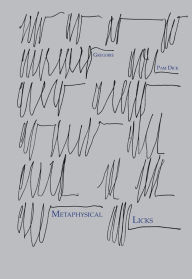 Title: Metaphysical Licks, Author: Gregoire Pam Dick