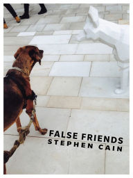 Title: False Friends, Author: Stephen Cain
