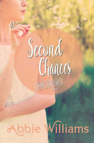 Title: Second Chances, Author: Abbie Williams