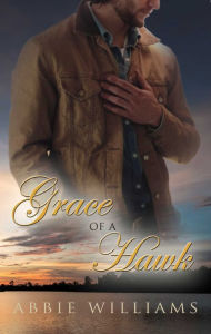 Title: Grace of a Hawk, Author: Abbie Williams