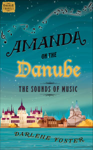 Title: Amanda on the Danube: The Sounds of Music, Author: Darlene Foster