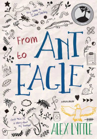 Title: From Ant to Eagle, Author: Alex Lyttle