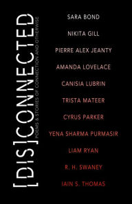 Download ebooks free by isbn Disconnected: Poems & Stories of Connection and Otherwise 9781771681452 by Amanda Lovelace, R. H. Swaney, Pierre Alex Jeanty, Michelle Halket, Nikita Gill