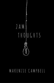 Title: 2am Thoughts, Author: Makenzie Campbell
